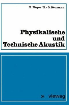 Physikalische und technische Akustik : eine Einf. mit zahlr. Versuchsbeschreibungen. Schwingungsphysik - Meyer, Erwin und Ernst-Georg Neumann
