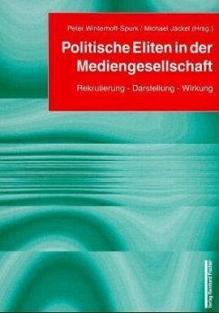 Politische Eliten in der Mediengesellschaft - Winterhoff-Spurk, Peter