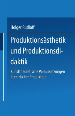 Produktionsästhetik und Produktionsdidaktik - Rudloff, Holger