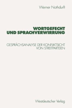Wortgefecht und Sprachverwirrung - Nothdurft, Werner