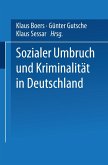 Sozialer Umbruch und Kriminalität in Deutschland