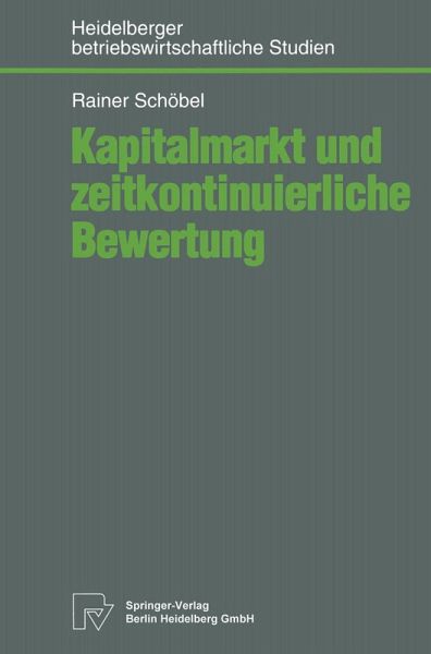 Kapitalmarkt und zeitkontinuierliche Bewertung Kapitalmarkt und zeitkontinuierliche Bewertung