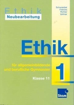 Klasse 11 / Ethik, Neubearbeitung Bd.1 - Schwoerbel, Wolfgang, Hanns Frericks und Rainer Richter