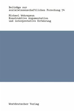 Konstruktive Argumentation und interpretative Erfahrung - Wehrspaun, Michael