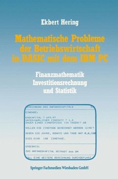 Mathematische Probleme der Betriebswirtschaft in BASIC mit dem IBM PC - Hering, Ekbert