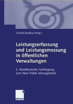 Leistungserfassung und Leistungsmessung in öffentlichen Verwaltungen - Budäus, Dietrich (Hrsg.)