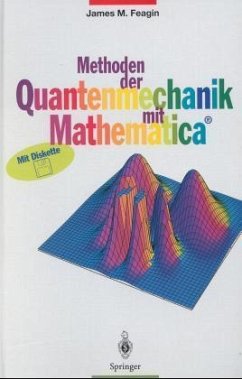 Methoden der Quantenmechanik und Mathematica, m. Diskette (3 1/2 Zoll)