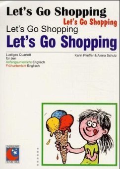Let's go Shopping - Pfeiffer, Karin; Schulz, Alena