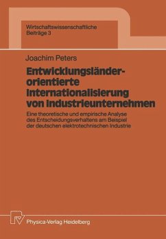 Entwicklungsländerorientierte Internationalisierung von Industrieunternehmen - Peters, Joachim