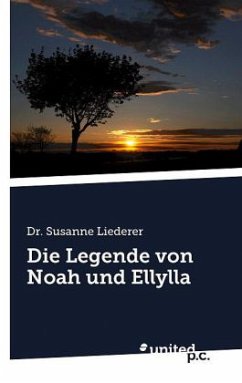 Die Legende von Noah und Ellylla - Liederer, Susanne