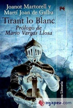 Tirant lo Blanc - Vargas Llosa, Mario; Martorell, Joanot; Galba, Martí Joan de