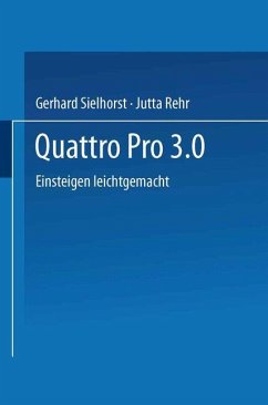 Quattro Pro 3.0 - Sielhorst, Gerhard; Rehr, Jutta