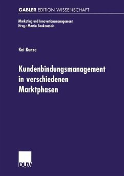 Kundenbindungsmanagement in verschiedenen Marktphasen - Kunze, Kai