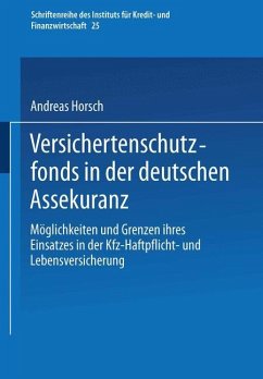 Versichertenschutzfonds in der deutschen Assekuranz - Horsch, Andreas