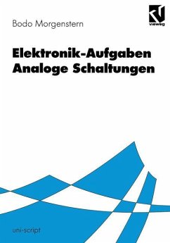 Elektronik-Aufgaben Analoge Schaltungen - Morgenstern, Bodo