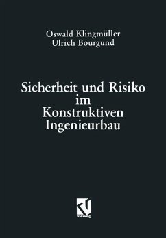 Sicherheit und Risiko im Konstruktiven Ingenieurbau - Klingmüller, Oswald; Bourgund, Ulrich