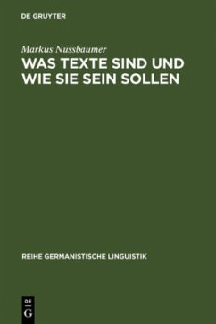 Was Texte sind und wie sie sein sollen - Nussbaumer, Markus