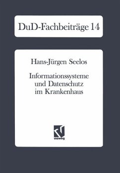 Informationssysteme und Datenschutz im Krankenhaus - Seelos, Hans J.