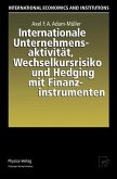 Internationale Unternehmensaktivität, Wechselkursrisiko und Hedging mit Finanzinstrumenten