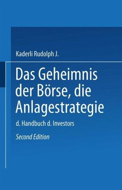 Das Geheimnis der Börse: Die Anlagestrategie - Rudolph J., Kaderli