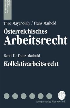 Österreichisches Arbeitsrecht. Band II: Kollektivarbeitsrecht. (= Springers Kurzlehrbücher der Rechtswissenschaft). - Marhold, Franz und Theo Mayer-Maly