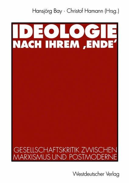 Ideologie nach ihrem 'Ende' Ideologie nach ihrem 'Ende'