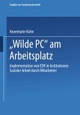 ¿Wilde PC¿ am Arbeitsplatz