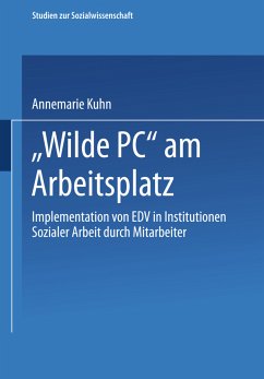 ¿Wilde PC¿ am Arbeitsplatz - Bolay, Eberhard; Kuhn, Annemarie