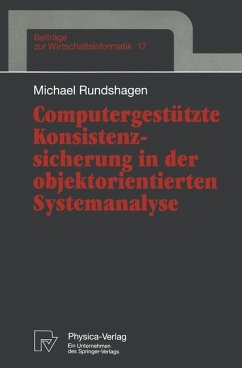 Computergestützte Konsistenzsicherung in der objektorientierten Systemanalyse - Rundshagen, Michael