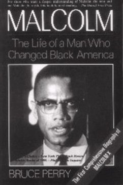 Malcolm: The Life of a Man Who Changed Black America - Perry, Bruce