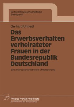 Das Erwerbsverhalten verheirateter Frauen in der Bundesrepublik Deutschland - Untiedt, Gerhard