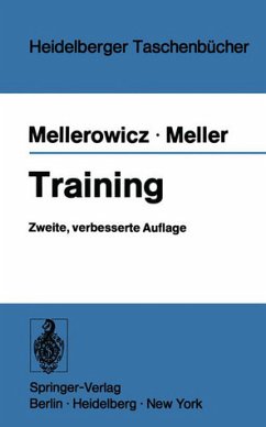 Training: Biologische und medizinische Grundlagen und Prinzipien des Trainings für Sportärzte, Rehabilitationsärzte, Präventionsärzte, Werkärzte, ...