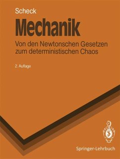 Mechanik Von den Newtonschen Gesetzen zum deterministischen Chaos