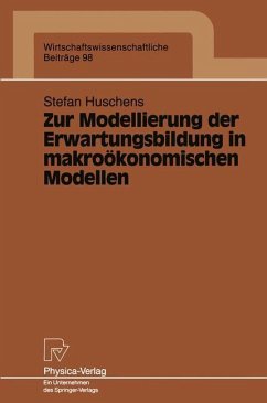 Zur Modellierung der Erwartungsbildung in makroökonomischen Modellen - Huschens, Stefan