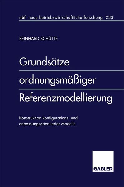 Grundsätze ordnungsmäßiger Referenzmodellierung Grundsätze ordnungsmäßiger Referenzmodellierung