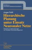 Hierarchische Planung unter Einsatz Neuronaler Netze