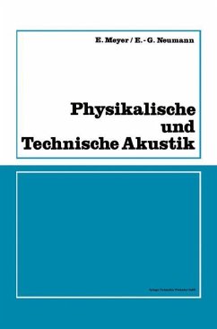 Physikalische und Technische Akustik - Meyer, Erwin