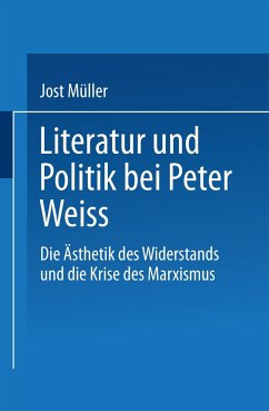 Literatur und Politik bei Peter Weiss - Müller, Jost