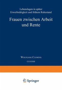 Frauen zwischen Arbeit und Rente - Clemens, Wolfgang