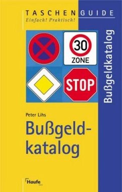 Cover Bußgeldkatalog : Verkehrsverstöße und ihre Folgen ; [mit den aktuellen Änderungen zum 1.4.2004]. Taschen Guide ; 98
