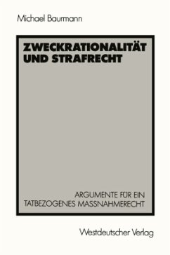 Zweckrationalität und Strafrecht - Baurmann, Michael