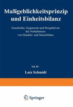 Maßgeblichkeitsprinzip und Einheitsbilanz - Schmidt, Lutz
