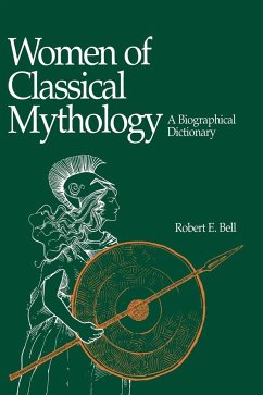 Women of Classical Mythology - Bell, Robert E.