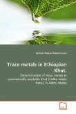 Trace metals in Ethiopian Khat.