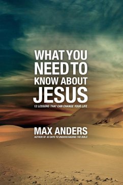 What You Need to Know about Jesus - Anders, Max