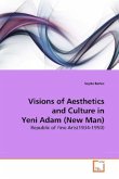 Visions of Aesthetics and Culture in Yeni Adam (New Man) Visions of Aesthetics and Culture in Yeni Adam (New Man)