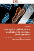 Conception préliminaire et génération de consignes évolutionnaires