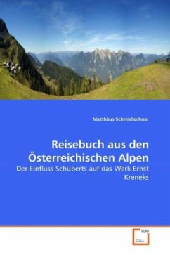 Reisebuch aus den Österreichischen Alpen - Schmidlechner, Matthäus