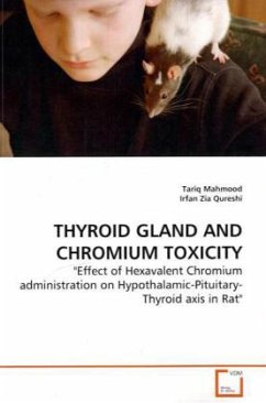 THYROID GLAND AND CHROMIUM TOXICITY - Mahmood, Tariq;Zia Qureshi, Irfan