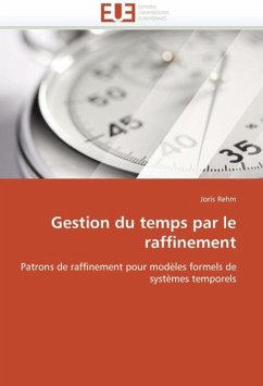 Gestion Du Temps Par Le Raffinement - Rehm, Joris